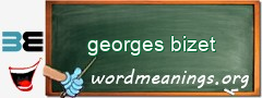 WordMeaning blackboard for georges bizet